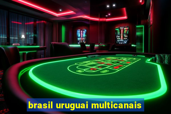 brasil uruguai multicanais